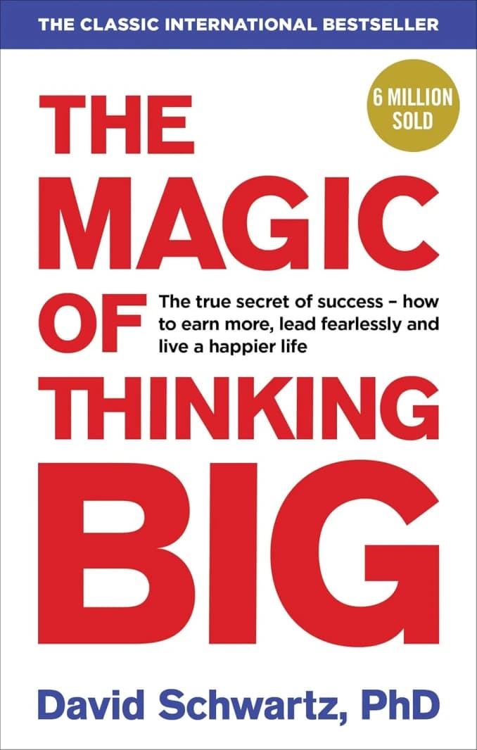 The Magic Of Thinking Big